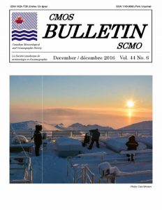 Cover of the CMOS Bulletin SCMO Volume 44 Number 6, December 2016. Cover Image shows a snowy Arctic scene, two researchers on top of the roof of the PEARL research station adjusting instrumentation. The sun sits low in the sky in the distance.